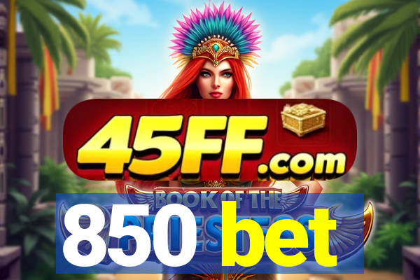 850 bet